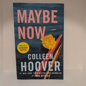 Maybe Now by Colleen Hoover